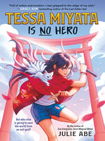 Tessa Miyata Is No Hero - The Free Library of Philadelphia - OverDrive